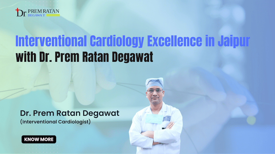 Interventional Cardiologist in Jaipur Dr. Prem Ratan Degawat